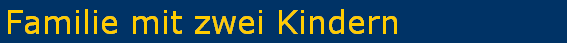 Familie mit zwei Kindern