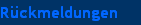 R�ckmeldungen